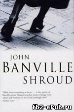 John Banville. Shroud