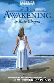Kate Chopin. The Awakening