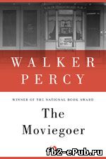 Walker Percy. The Moviegoer