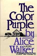 Alice Walker. The Color Purple