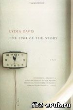 Lydia Davis. The End of the Story
