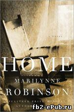 Marilynne Robinson. Home