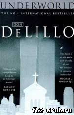 Don DeLillo. Underworld
