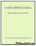 Marguerite Duras. The Ravishing of Lol Stein