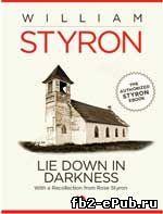 William Styron. Lie Down in Darkness